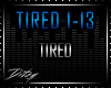 {D Tired