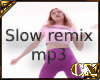 Slow remix MP3
