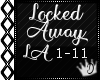 [] Locked Away Pt1