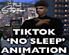 AS 'No Sleep' TikTok M