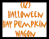 (IZ) Hay Pumpkin Wagon