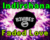 Indirshana - Faded Love