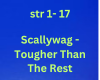 Scallywag -Tougher Than