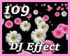 Flowers DJ Effect