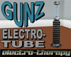 @ Gunz Electro-Tube
