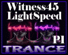 Witness45-Lightspeed P1