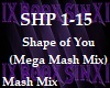 Shape Of You (Mega Mix)