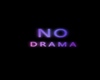 Neon NO DRAMA