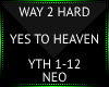 W2H! YES TO HEAVEN