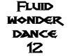 Fluid Wonder Dance 12