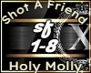 Shot Friend - Holy Molly