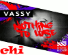 VASSY - NOTHING TO LOSE