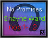 M:No Promises
