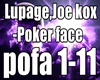 Lupage,Joe kox-Poker fac