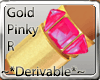 !*Gold Pinky Right*!