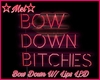 *MV* Bow Down + Lips LED