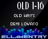 Old Ways-Demi Lovato