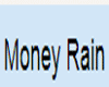 Action Moneys Rain