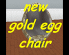 NEW golden egg chair