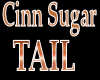 Cinn Sugar Tail