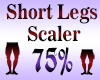 Short Legs Scaler 75%