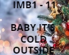 BABY IT'S COLD OUTSIDE