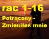 Potracony - Zmieniles mn