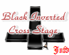 Blk Inverted Cross Stage