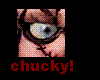 chuckys eye
