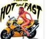 Hot And Fast