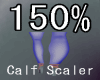 Calf Scaler 150%