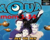 Aqua My Oh My