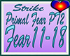 Primal Fear Strike pt2