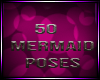 *DJD* 50 Mermaid Poses  