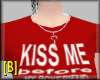 [B] KISS ME RED TEE - F