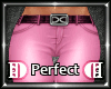 !DD! Pinky Pants Perfect