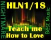 L- TEACH ME HOW TO LOVE