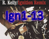 [!S!]Ignition R Kelly