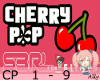 S3RL Cherry Pop Part 1