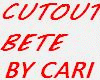 CC - CUTOUT BETE