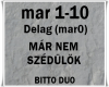 MAR NEM SZEDULOK