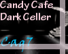 (Cag7)Candy Cafed Celler