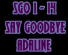 Adaline- Say Goodbye