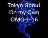 Tokyo Ghoul-On my Own