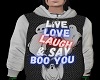 Live Love Laugh Hoodie