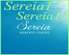 Roberto Carlos /Sereia