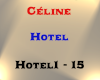 Céline - Hotel