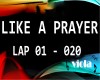 LIKE A PRAYER