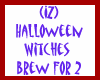 Witches Brew For 2