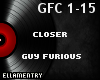 Closer-Guy Furious